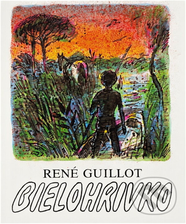 Kniha: Bielohrivko (René Guillot). Mladé letá, 1987 Kniha: Bielohrivko (René Guillot). Mladé letá, 1987