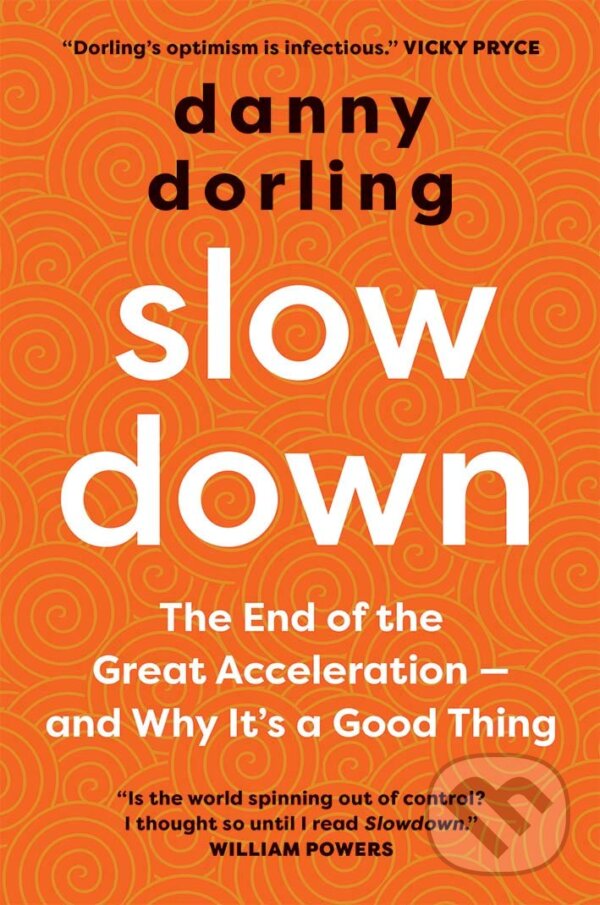 Kniha: Slowdown (Danny Dorling). Yale University Press, 2020 Kniha: Slowdown (Danny Dorling). Yale University Press, 2020