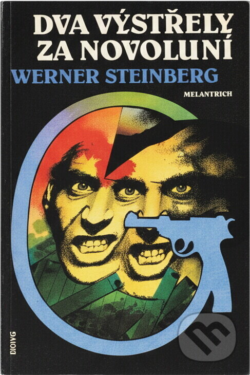 Kniha: Dva výstřely za novoluní (Werner Steinberg). Melantrich, 1992 Kniha: Dva výstřely za novoluní (Werner Steinberg). Melantrich, 1992
