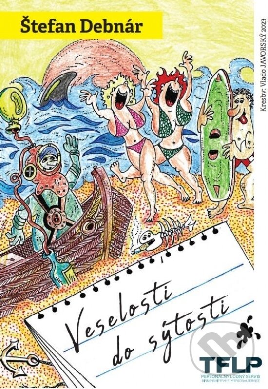 Kniha: Veselosti do sýtosti (Štefan Debnár). TFLP, 2023 Kniha: Veselosti do sýtosti (Štefan Debnár). TFLP, 2023