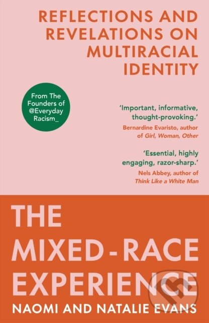 Kniha: The Mixed-Race Experience (Naomi Evans a Natalie Evans). Vintage, 2023 Kniha: The Mixed-Race Experience (Naomi Evans a Natalie Evans). Vintage, 2023