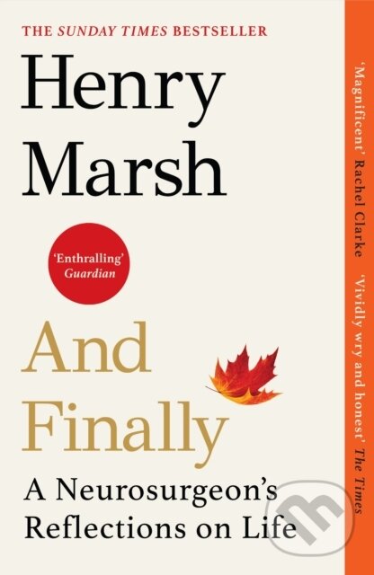 Kniha: And Finally (Henry Marsh). Vintage, 2023 Kniha: And Finally (Henry Marsh). Vintage, 2023