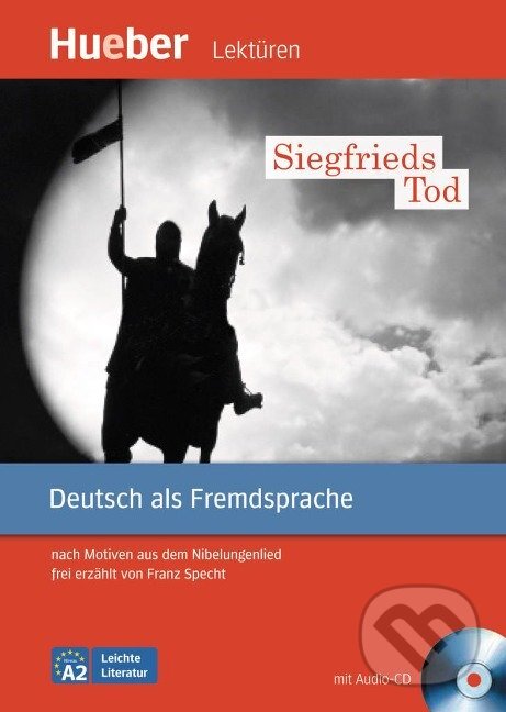 Kniha: Siegfrieds Tod / mit CD A2 (Franz Specht). Max Hueber Verlag Kniha: Siegfrieds Tod / mit CD A2 (Franz Specht). Max Hueber Verlag