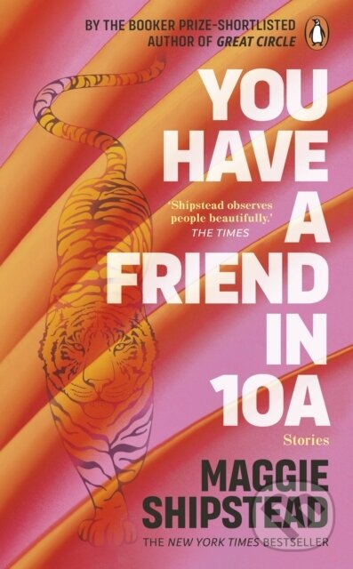 Kniha: You have a friend in 10A (Maggie Shipstead). Penguin Books, 2023 Kniha: You have a friend in 10A (Maggie Shipstead). Penguin Books, 2023