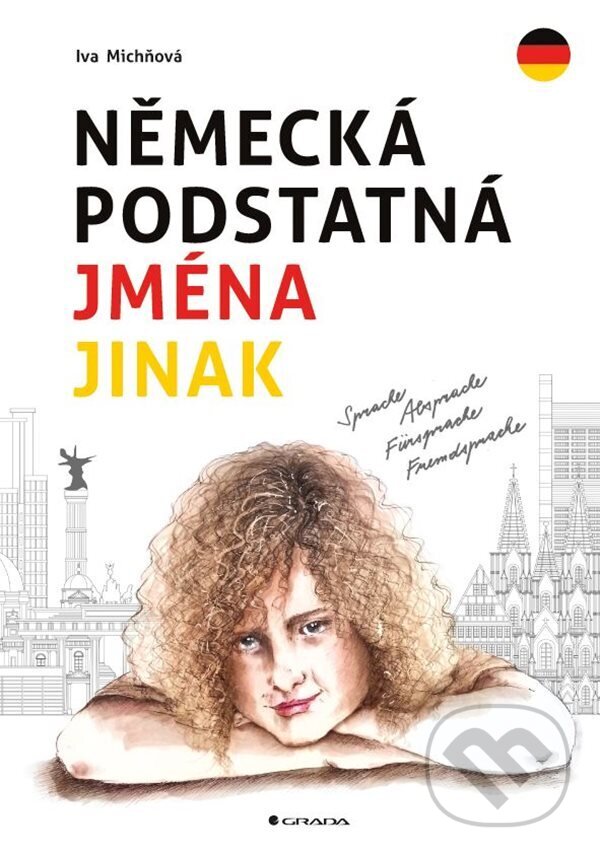 E-kniha: Německá podstatná jména jinak (Iva Michňová). Grada, 2023 E-kniha: Německá podstatná jména jinak (Iva Michňová). Grada, 2023