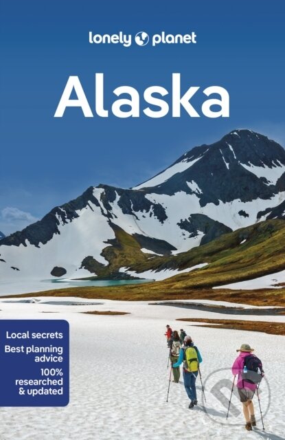 Kniha: Alaska (Lonely Planet). Lonely Planet, 2024 Kniha: Alaska (Lonely Planet). Lonely Planet, 2024