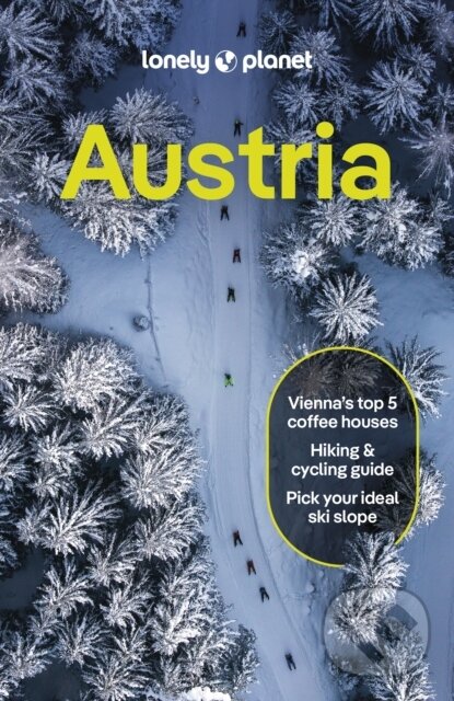 Kniha: Austria (Lonely Planet). Lonely Planet, 2024 Kniha: Austria (Lonely Planet). Lonely Planet, 2024