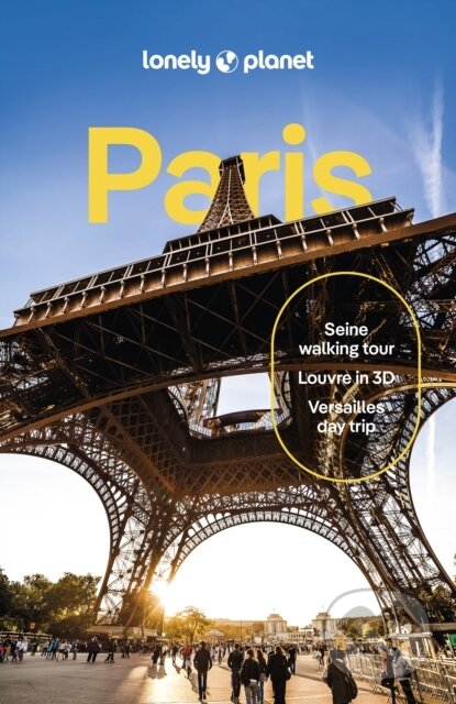 Kniha: Paris (Lonely Planet). Lonely Planet, 2024 Kniha: Paris (Lonely Planet). Lonely Planet, 2024