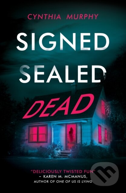 Kniha: Signed Sealed Dead (Cynthia Murphy). Scholastic, 2024 Kniha: Signed Sealed Dead (Cynthia Murphy). Scholastic, 2024