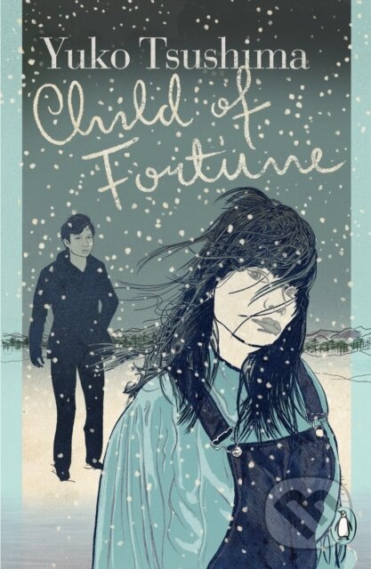 Kniha: Child of Fortune (Yuko Tsushima). Penguin Books, 2023 Kniha: Child of Fortune (Yuko Tsushima). Penguin Books, 2023