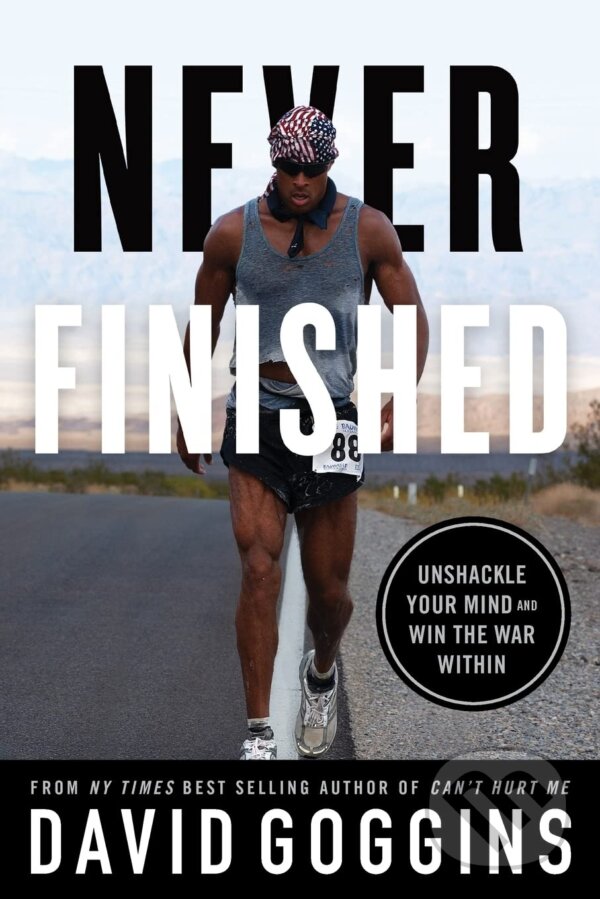 Kniha: Never Finished (David Goggins). Lioncrest Publishing, 2022 Kniha: Never Finished (David Goggins). Lioncrest Publishing, 2022