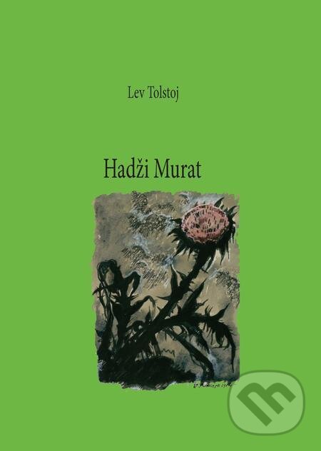 E-kniha: Hadži Murat (Lev Tolstoj). Eurobooks, 2023 E-kniha: Hadži Murat (Lev Tolstoj). Eurobooks, 2023