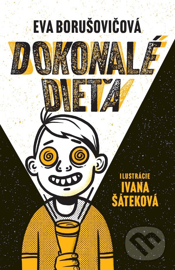 E-kniha: Dokonalé dieťa (Eva Borušovičová). Slovart, 2023 E-kniha: Dokonalé dieťa (Eva Borušovičová). Slovart, 2023