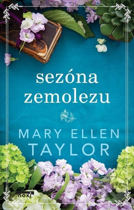 E-kniha: Sezóna zemolezu (Mary Ellen Taylor). NOXI, 2022 E-kniha: Sezóna zemolezu (Mary Ellen Taylor). NOXI, 2022