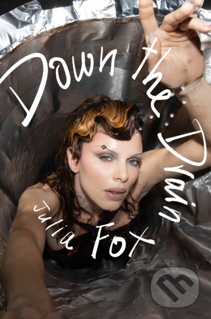 Kniha: Down the Drain (Julia Fox). Fourth Estate, 2023 Kniha: Down the Drain (Julia Fox). Fourth Estate, 2023