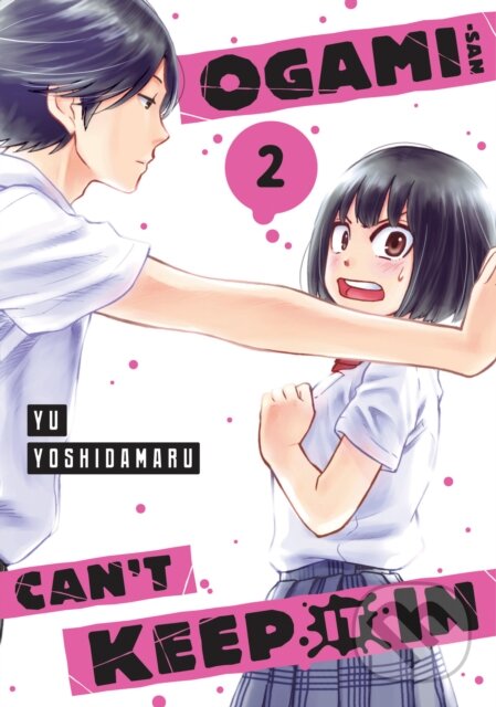 Kniha: Ogami-san Can't Keep It In 2 (Yu Yoshidamaru). Kodansha Comics, 2023 Kniha: Ogami-san Can't Keep It In 2 (Yu Yoshidamaru). Kodansha Comics, 2023
