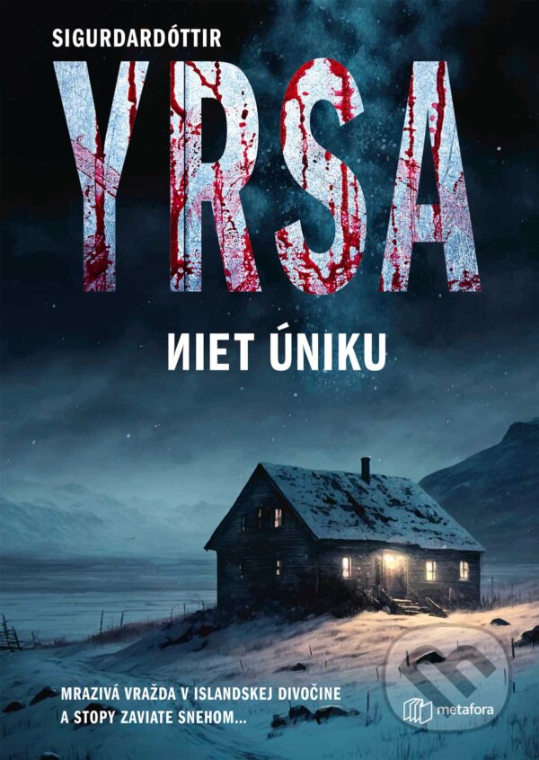 Kniha: Niet úniku (Yrsa Sigurdardóttir). Metafora, 2024 Kniha: Niet úniku (Yrsa Sigurdardóttir). Metafora, 2024