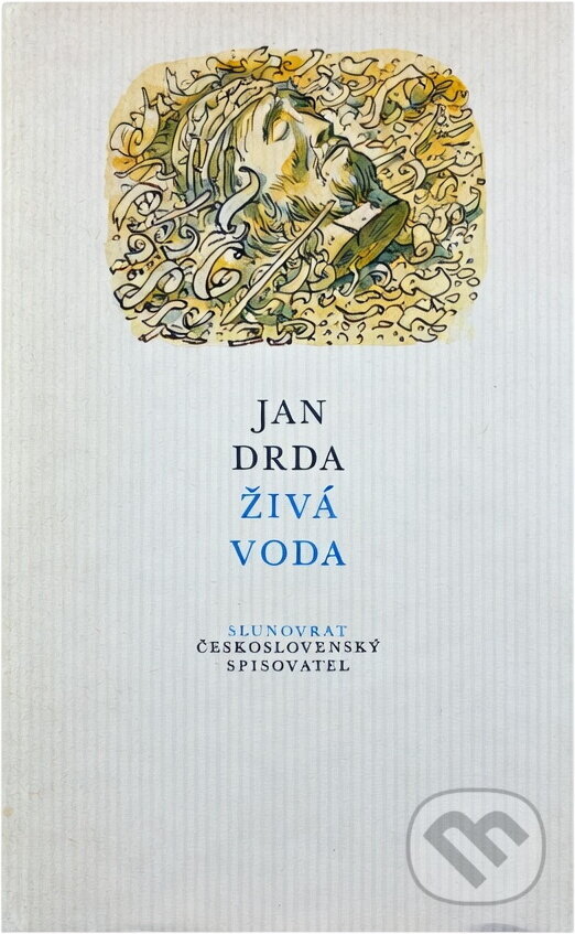 Kniha: Živá voda (Jan Drda). Československý spisovatel, 1983 Kniha: Živá voda (Jan Drda). Československý spisovatel, 1983