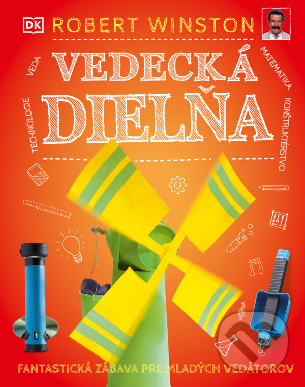 Kniha: Vedecká dielňa (Robert Winston). Slovart, 2024 Kniha: Vedecká dielňa (Robert Winston). Slovart, 2024