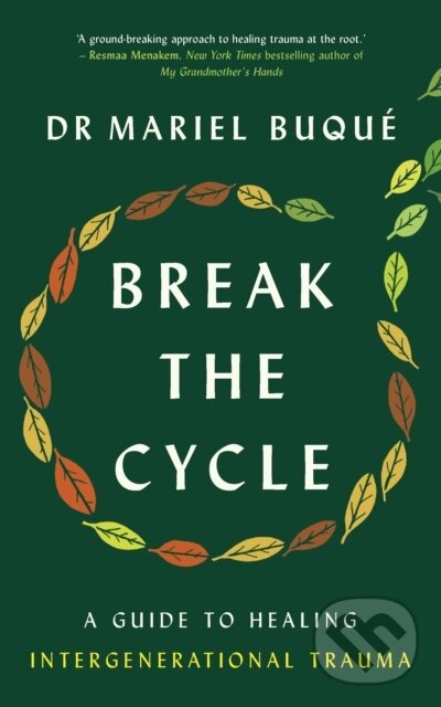 Kniha: Break the Cycle (Mariel Buqué). Vermilion, 2024 Kniha: Break the Cycle (Mariel Buqué). Vermilion, 2024