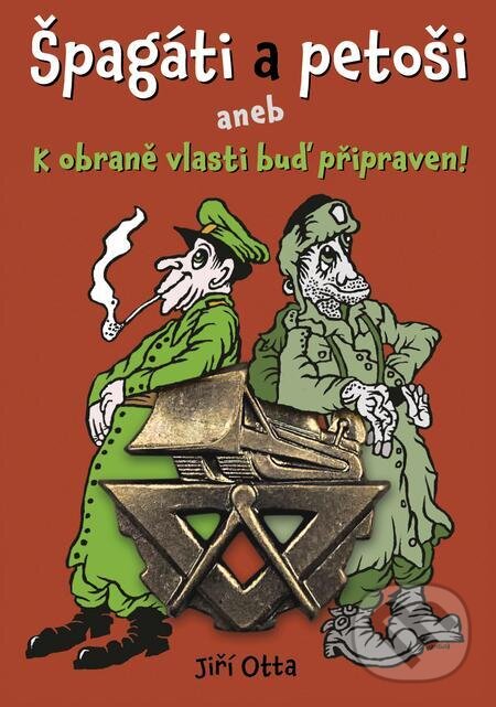 E-kniha: Špagáti a petoši (Jiří Otta). Naše vojsko, 2023 E-kniha: Špagáti a petoši (Jiří Otta). Naše vojsko, 2023