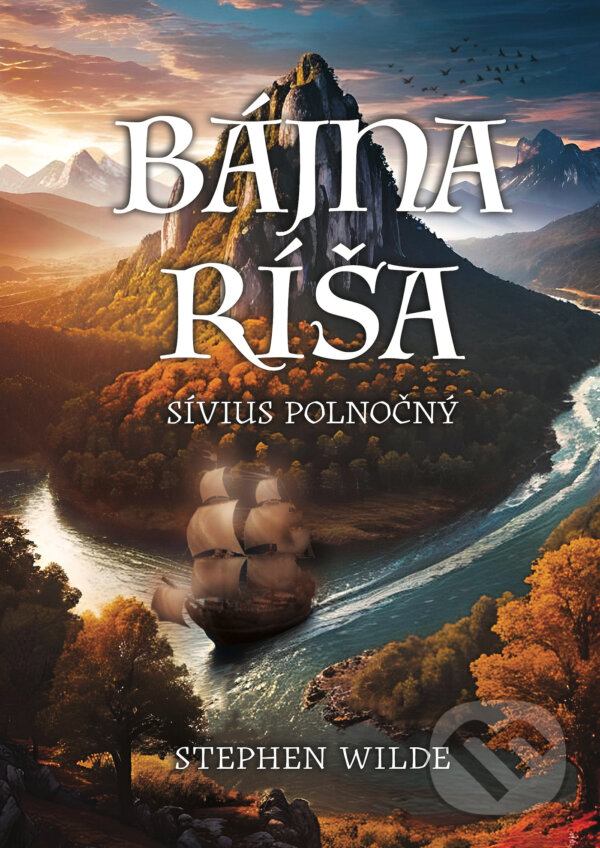 Kniha: Bájna ríša (mäkká väzba) (Stephen Wilde). Stephen Wilde, 2023 Kniha: Bájna ríša (mäkká väzba) (Stephen Wilde). Stephen Wilde, 2023