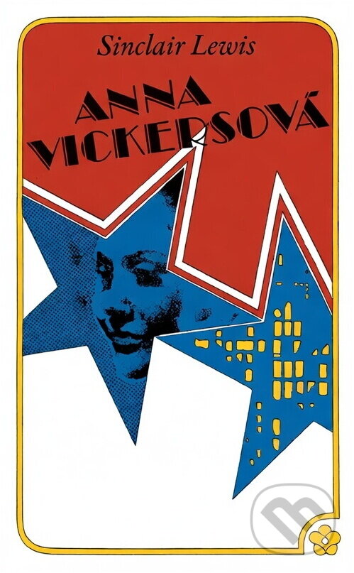 Kniha: Anna Vickersová (Sinclair Lewis). , 1974 Kniha: Anna Vickersová (Sinclair Lewis). , 1974