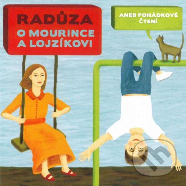 Audiokniha: O Mourince a Lojzíkovi (Radůza). Radůza records, 2023 Audiokniha: O Mourince a Lojzíkovi (Radůza). Radůza records, 2023