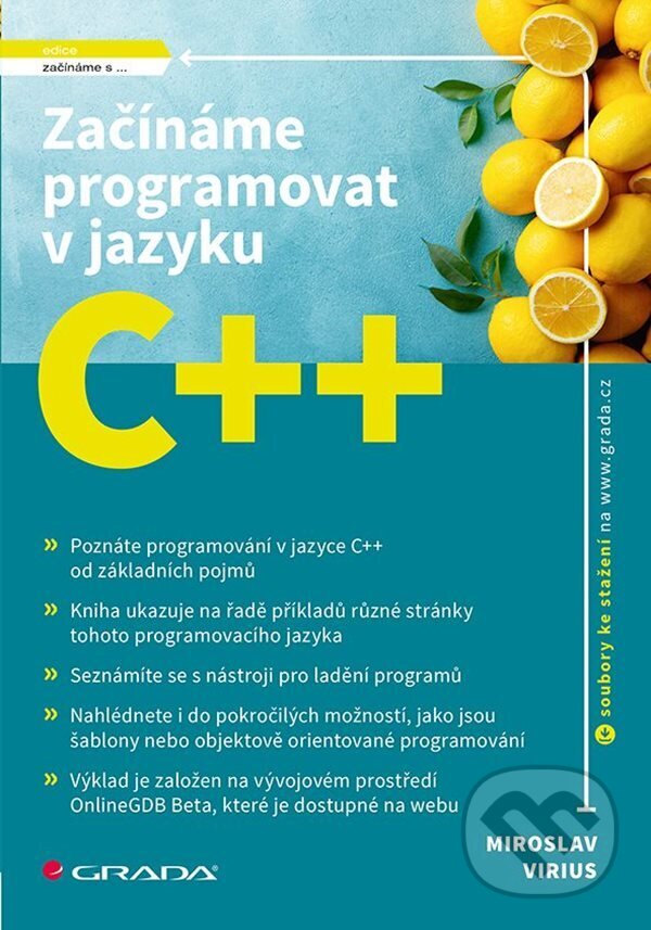 E-kniha: Začínáme programovat v jazyku C++ (Miroslav Virius). Grada, 2023 E-kniha: Začínáme programovat v jazyku C++ (Miroslav Virius). Grada, 2023
