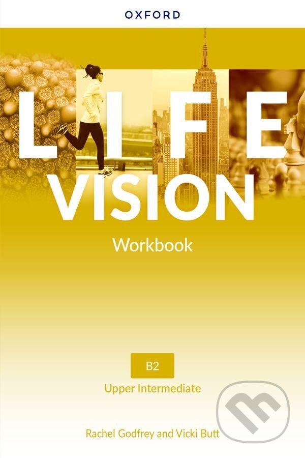 Kniha: Life Vision Upper Intermediate Workbook (International edition) (Rachel Godfrey a Vicky Butt). Oxford University Press Kniha: Life Vision Upper Intermediate Workbook (International edition) (Rachel Godfrey a Vicky Butt). Oxford University Press