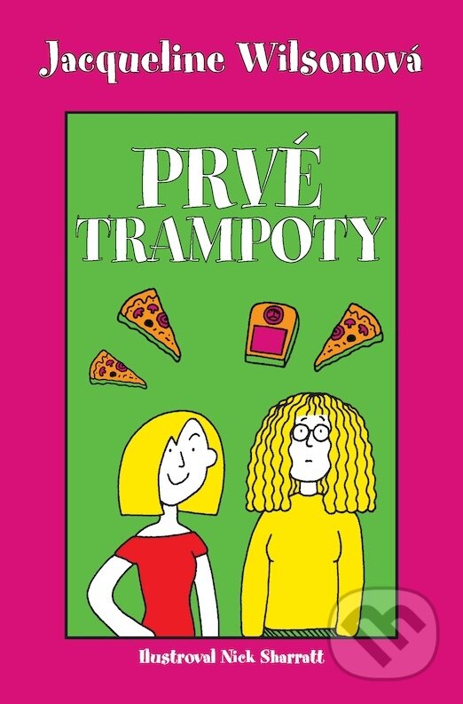 E-kniha: Prvé trampoty (Jacqueline Wilson). Slovart, 2019 E-kniha: Prvé trampoty (Jacqueline Wilson). Slovart, 2019