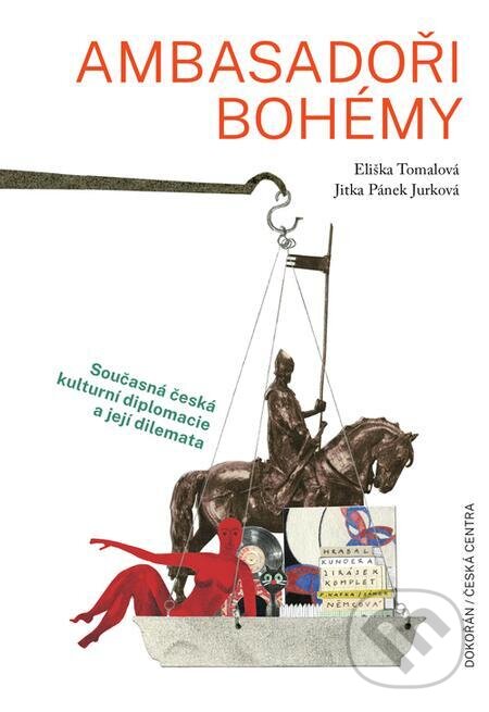 E-kniha: Ambasadoři bohémy (Jitka Pánek Jurková). Dokořán, 2023 E-kniha: Ambasadoři bohémy (Jitka Pánek Jurková). Dokořán, 2023