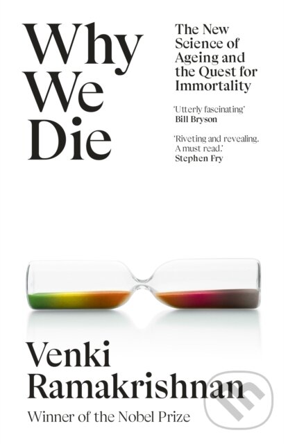Kniha: Why We Die (Venki Ramakrishnan). Hodder and Stoughton, 2024 Kniha: Why We Die (Venki Ramakrishnan). Hodder and Stoughton, 2024