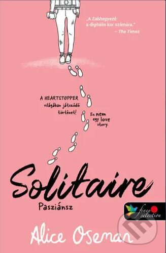 Kniha: Solitaire - Pasziánsz 1. (rózsaszín borító) (Alice Oseman). Könyvmolyképző Kiadó, 2023 Kniha: Solitaire - Pasziánsz 1. (rózsaszín borító) (Alice Oseman). Könyvmolyképző Kiadó, 2023