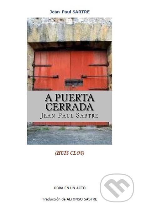 E-kniha: A puerta cerrada (Jean-Paul Sartre). Quadrom E-kniha: A puerta cerrada (Jean-Paul Sartre). Quadrom