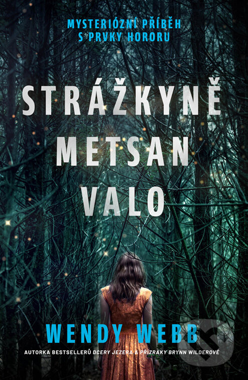 E-kniha: Strážkyně Metsan Valo (Wendy Webb). Vendeta, 2023 E-kniha: Strážkyně Metsan Valo (Wendy Webb). Vendeta, 2023