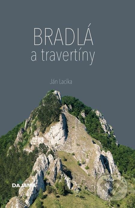 E-kniha: Bradlá a travertíny (Ján Lacika). DAJAMA, 2023 E-kniha: Bradlá a travertíny (Ján Lacika). DAJAMA, 2023