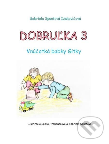 E-kniha: Dobruľka 3 (Gabriela Spustová Izakovičová). RUAH E-kniha: Dobruľka 3 (Gabriela Spustová Izakovičová). RUAH
