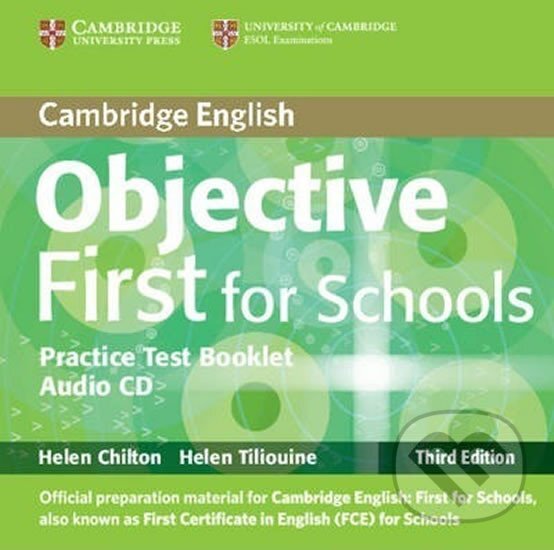 Kniha: Objective First For Schools Pack without Answers (Student´s Book with CD-ROM, Practice Test Booklet with Audio CD), 3rd (Annette Capel). Cambridge University Press Kniha: Objective First For Schools Pack without Answers (Student´s Book with CD-ROM, Practice Test Booklet with Audio CD), 3rd (Annette Capel). Cambridge University Press