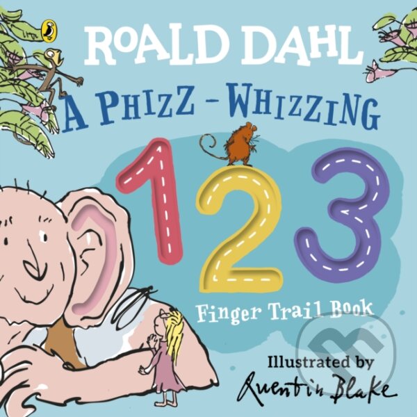 Kniha: A Phizz-Whizzing 123 Finger Trail Book (Roald Dahl). Puffin Books, 2023 Kniha: A Phizz-Whizzing 123 Finger Trail Book (Roald Dahl). Puffin Books, 2023
