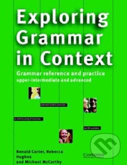 Kniha: Exploring Grammar in Context: Edition with answers (Ronald Carter). Cambridge University Press Kniha: Exploring Grammar in Context: Edition with answers (Ronald Carter). Cambridge University Press