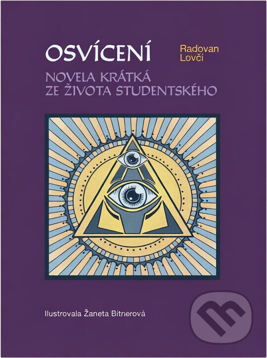 Kniha: Osvícení : novela krátká ze života studentského (Radovan Lovčí). Powerprint, 2021 Kniha: Osvícení : novela krátká ze života studentského (Radovan Lovčí). Powerprint, 2021