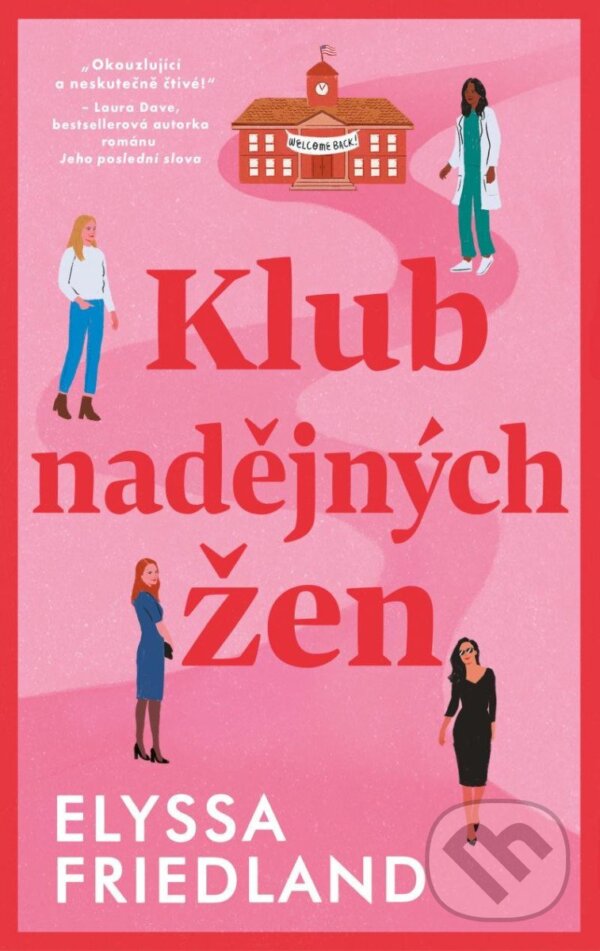 Kniha: Klub nadějných žen (Elyssa Friedland). Ikar CZ, 2024 Kniha: Klub nadějných žen (Elyssa Friedland). Ikar CZ, 2024