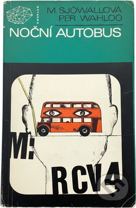 Kniha: Noční autobus (Maj Sjöwall a Per Wahlöö). , 1974 Kniha: Noční autobus (Maj Sjöwall a Per Wahlöö). , 1974