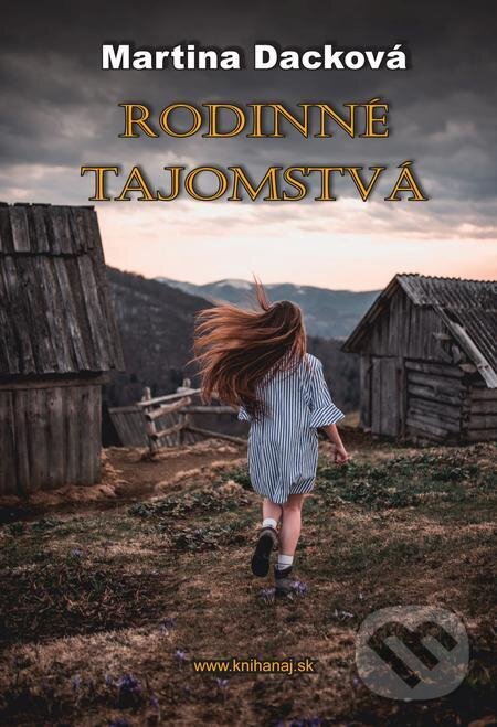 E-kniha: Rodinné tajomstvá (Martina Dacková). Richard Lunter - Kicom, 2023 E-kniha: Rodinné tajomstvá (Martina Dacková). Richard Lunter - Kicom, 2023