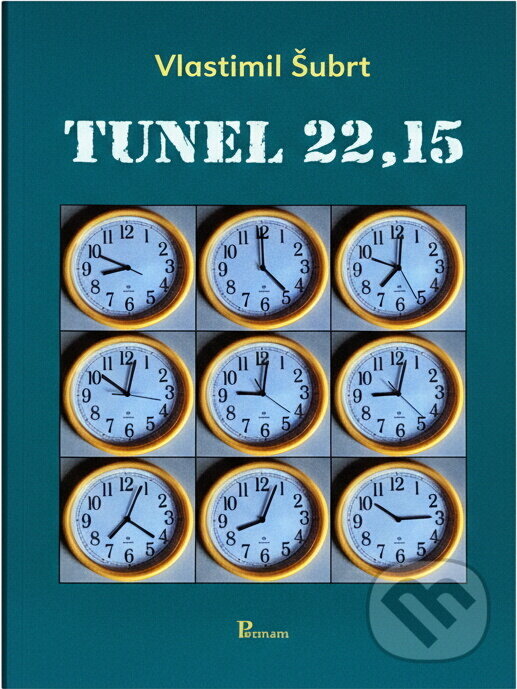 Kniha: Tunel 22,15 : romaneto (Vlastimil Šubrt). , 2004 Kniha: Tunel 22,15 : romaneto (Vlastimil Šubrt). , 2004