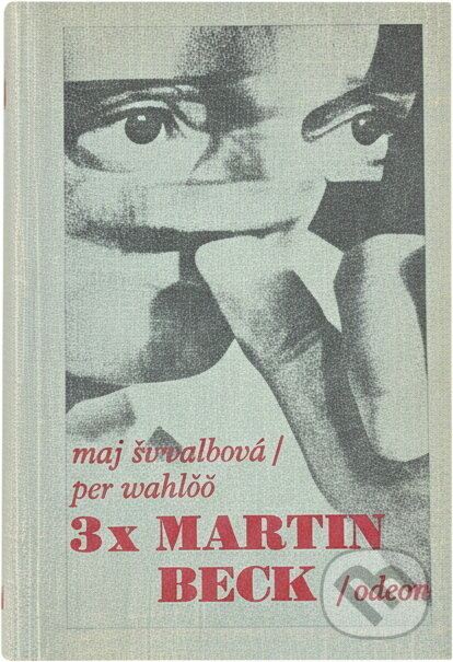 Kniha: 3x Martin Beck (Maj Sjöwall a Per Wahlöö). Odeon, 1974 Kniha: 3x Martin Beck (Maj Sjöwall a Per Wahlöö). Odeon, 1974