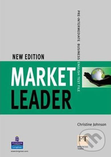 Kniha: Market Leader New Edition Pre-Intermediate Test File (Christine Johnson). Pearson Kniha: Market Leader New Edition Pre-Intermediate Test File (Christine Johnson). Pearson