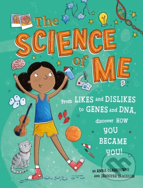 Kniha: The Science of Me (Anna Claybourne). Wayland, 2024 Kniha: The Science of Me (Anna Claybourne). Wayland, 2024