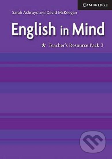 Kniha: English in Mind 3: Tchr´s Resource Pack (Sarah Ackroyd). Cambridge University Press Kniha: English in Mind 3: Tchr´s Resource Pack (Sarah Ackroyd). Cambridge University Press